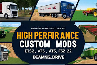 buid custom ets2, ats, fs22, and beamng mods for your server