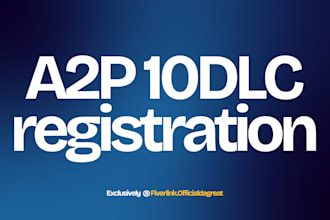 get your a2p 10dlc registration done right
