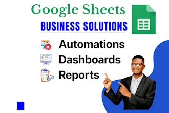automate google sheets with business dashboards and reports