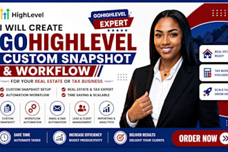 create custom gohighlevel snapshot workflow for your real estate or tax business