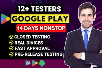 provide 12 testers for your google play console closed testing