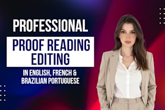 proof read and edit in english, french and portuguese professionally