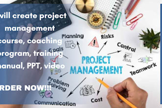 create project management course, coaching program, training manual, PPT, video