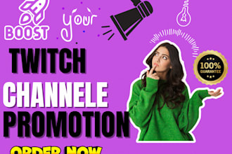 do twitch channel promotion, for twitch live viewers, chatters on your channel