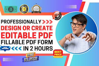 professionally design or create a editable fillable PDF form within 2 hours