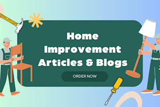 write articles about home improvement, remodeling and renovation