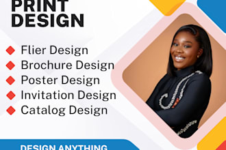 do awesome graphics design, flyer, brochure, poster and invitation