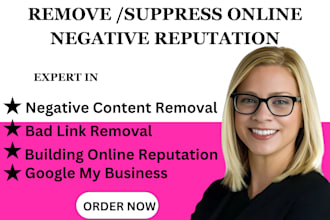 remove negative online reputation contents on all search engine