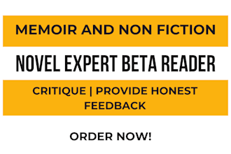 beta read, critique your memoir, non fiction novel and provide honest feedback