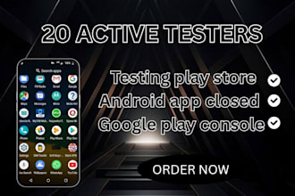 provide 20 testers for google play console android app closed testing play store