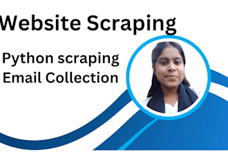 do website scraping , python scraping and email collection