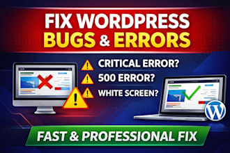 fix wordpress bugs, errors, critical issues and website problems