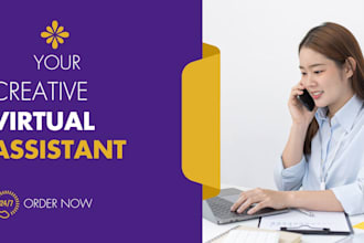 be your creative virtual assistant, executive personal assistant, social media