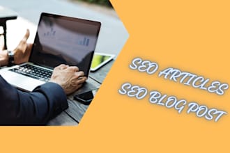 write SEO blogs and articles for your blog or business