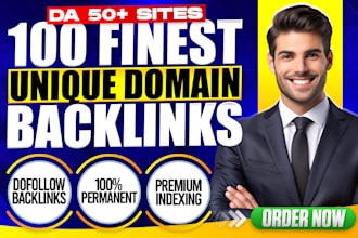 create 100 SEO backlinks from unique domains to increase ranking