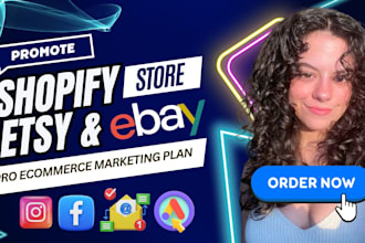 manage and promote shopify store, esty shop, ebay shop, social media campaign