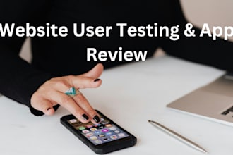 user test and review your website ,app ,QA and also provide video feedback