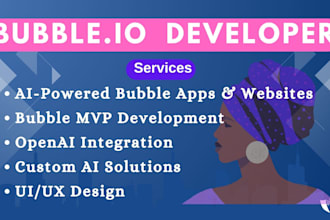 bubble developer, website design, bubble app, bubble mvp, open ai integration,