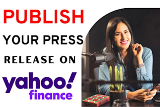 do press release writing pr distribution to yahoo finance and top sites