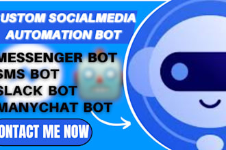 create social media chatbot messenger bot sms bot website bot manychat slack bot