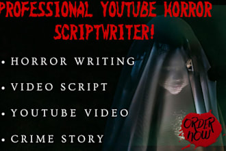 write scary story, horror scripts true crime script youtube crime story video