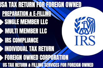 file 1120 and 5472 us tax forms for foreign owned us llc with irs compliance
