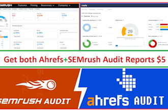 do both ahrefs and semrush audit reports for SEO analysis