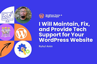 maintain, fix, and provide tech support for your wordpress website