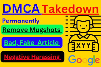 permanently remove mugshot fake article news cases takedown negative google link