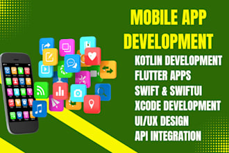 develop apps using kotlin, flutter, swift, swiftui, xcode, UI UX, and more
