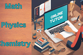 be your math, statistics, physics, chemistry online tutor