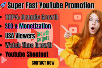 do super fast youtube promotion, organic promotion, channel monitization, seo
