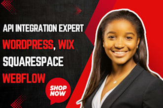 integrate API into wordpress, wix,   squarespace, webflow API integration expert
