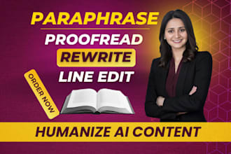 paraphrase, rewrite, proofread and line edit ai content