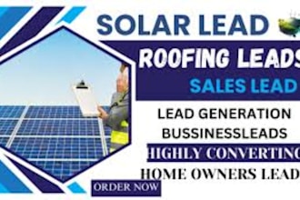 provide solar lead, home owner sales leads and appointment settings for only USA