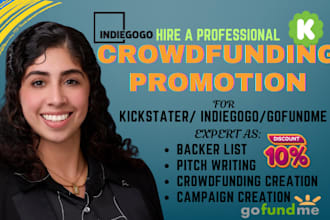 do crowdfunding promotion for kickstarter, indiegogo, gofundme promotion