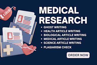 do medical research  health, and biological science article writing, ghostwriter