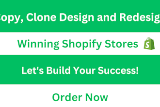 copy clone, duplicate, design or design redesign shopify store