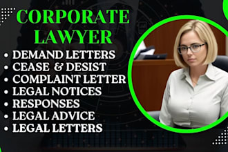 draft legal notices, demand letter, cease and desist as your lawyer