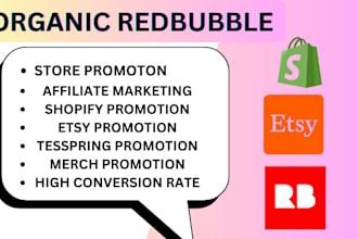 do etsy redbubble merch promotion and shopify marketing