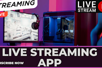 develop live streaming app music streaming app video streaming app