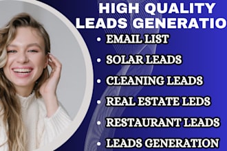 generate high converting real estate, cleaning, solar leads and restaurant leads