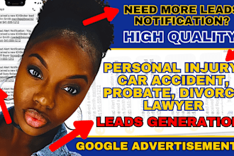 personal injury leads car accident leads probate divorce lawyer leads google ads