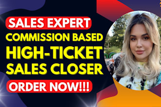 do commission based sales b2b sales closer high ticket sales closer salesperson
