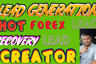 deliver hot forex lead, investor lead, fresh recovery lead for all countries