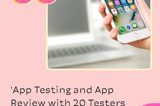 provide app testing and review for android and IOS devices