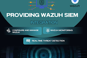 deploy, configure and manage wazuh siem for realtime threat detection