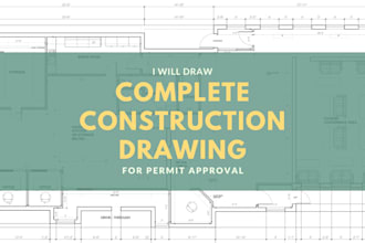 draw complete construction drawing for permit approval