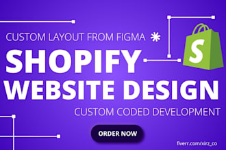 do custom shopify website design, figma to shopify expert
