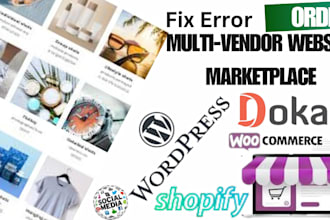 build your dokan, wcfm, woocommerce and multivendor marketplace and error fixes